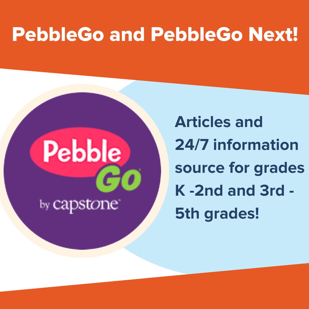 PebbleGo & PebbleGo Next: Articles and 24/7 information source for grades K -2nd and 3rd - 5th grade